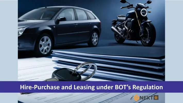 Hire Purchase and Leasing under BOT's regulation